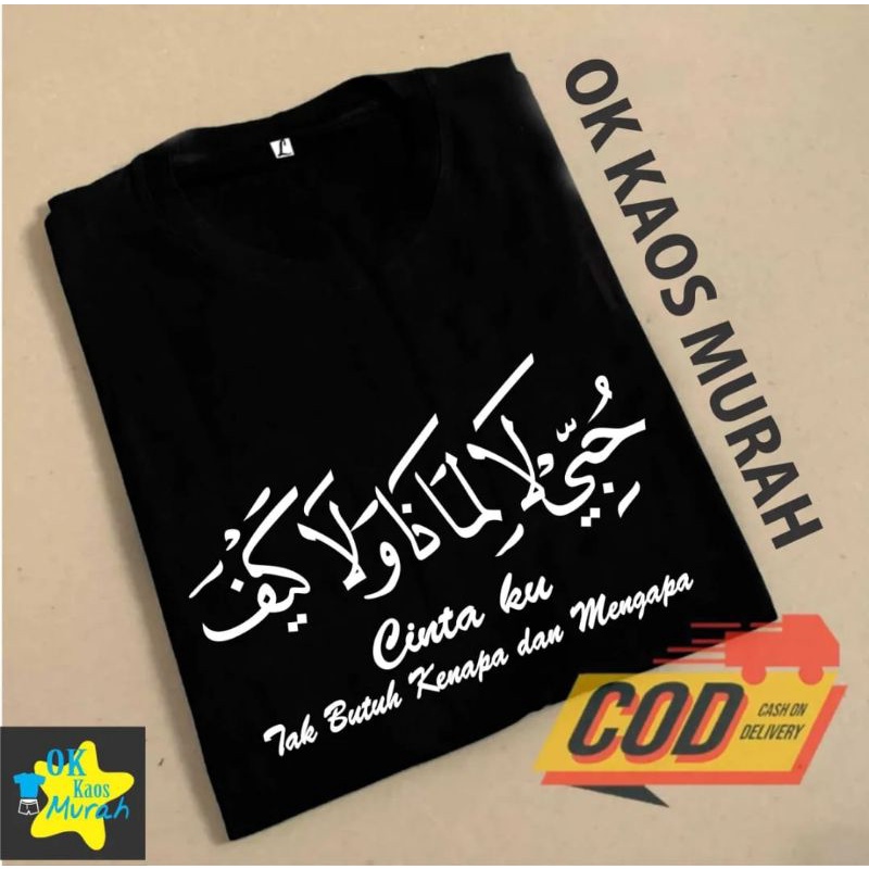 KAOS ISLAMI SANTRI ARAB CINTAKU TAK BUTUH KENAPA DAN MENGAPA//KAOS DAKWAH