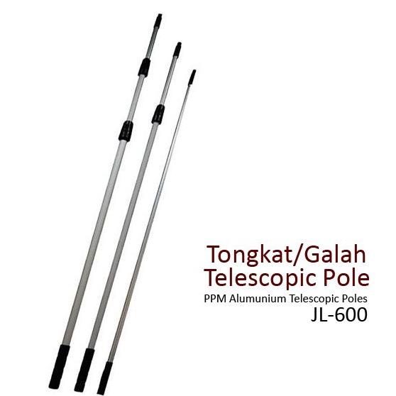 Tongkat Telescopic | Galah | PPM Alumunium Telescopic Poles JL-600