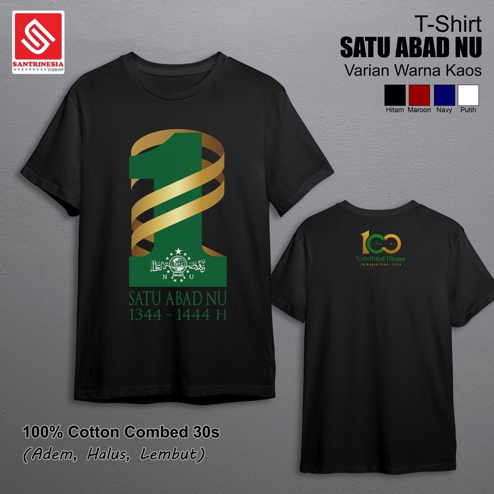 Kaos Satu Abad Nahdlatul Ulama / Kaos Nahdlatul Ulama / Kaos 1 Abad Nu / Kaos Nahdliyin / Kaos Ansho