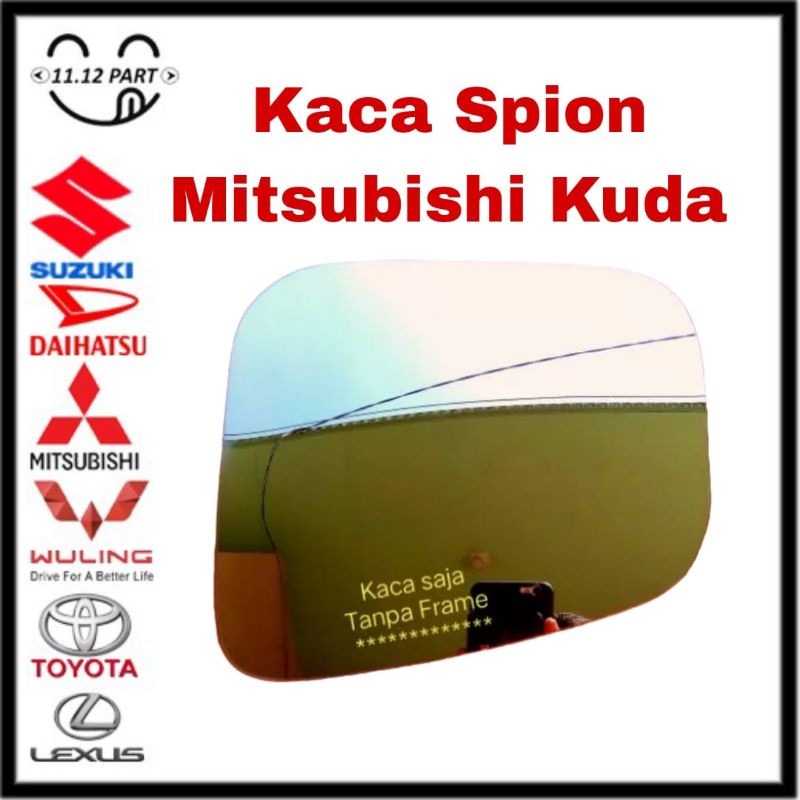 Kaca Spion Mobil Mitsubishi Kuda 1997 1998 1999 2000 2001 2002 hanya kacanya saja