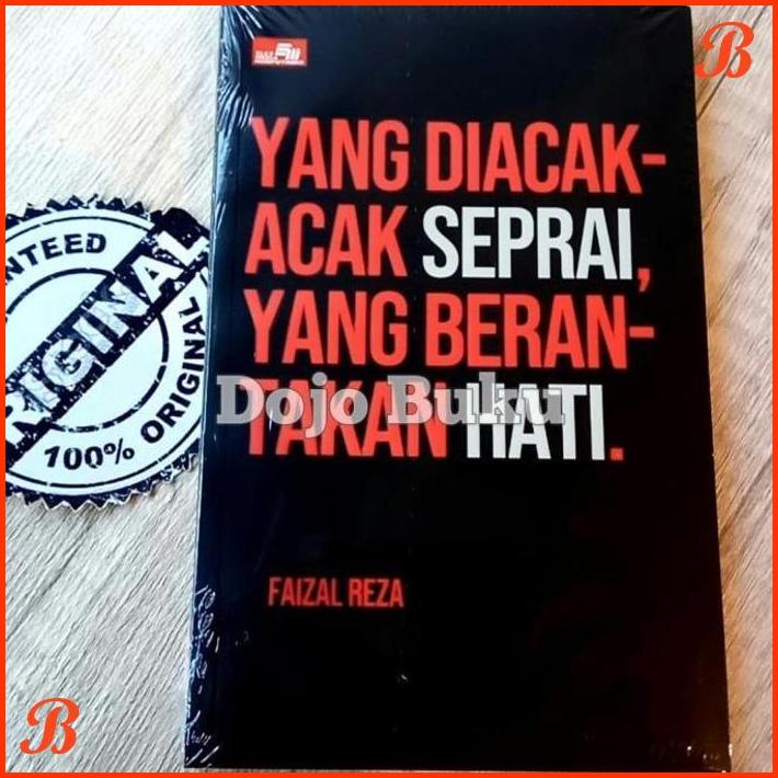 

YANG DIACAK-ACAK SEPRAI, YANG BERANTAKAN HATI BY FAIZAL REZA | DJB