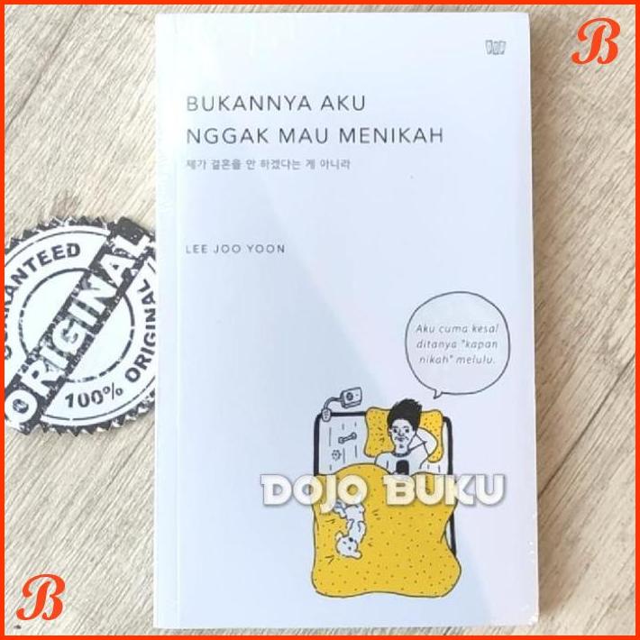 

BUKU BUKANNYA AKU NGGAK MAU MENIKAH BY LEE JOO YOON | DJB
