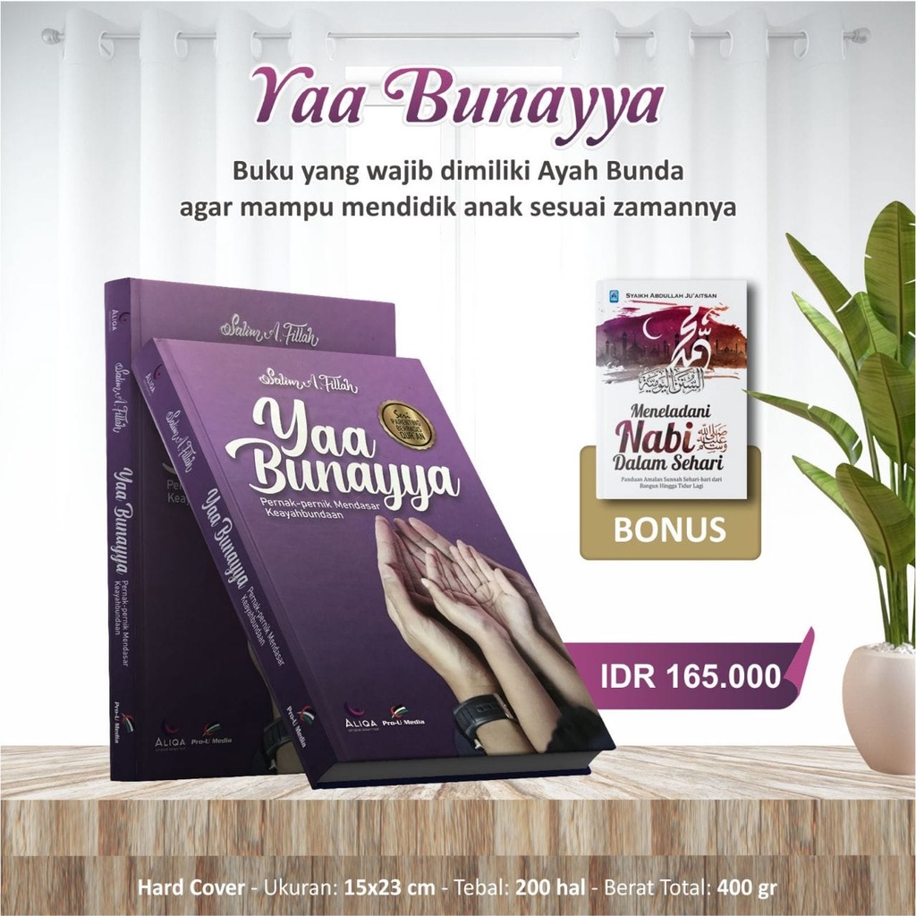Buku Parenting I Yaa Bunayya Karya Ustd Salim A. Fillah Bonus Buku Saku Meneladani Nabi Dalam Sehari
