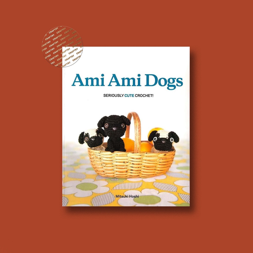 

Ami Ami Dogs - Seriously Cute Crochet - Mitsuki Hoshi