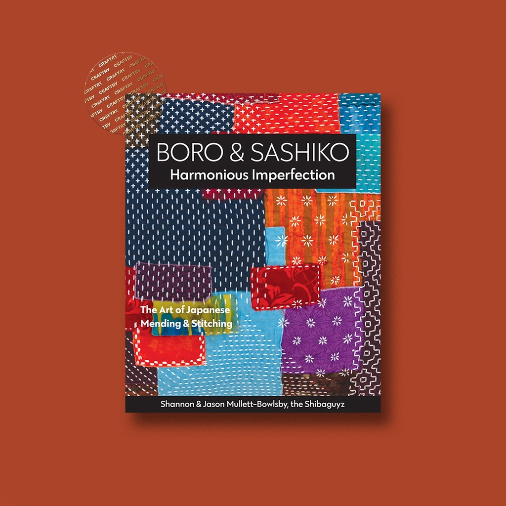 

Boro & Sashiko, Harmonious Imperfection - Shannon Mullett Bowlsby