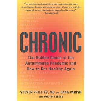 

Chronic: The Hidden Cause of the Autoimmune Pandemic