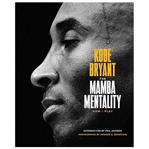 

The Mamba Mentality: How I Play (by Kobe Bryant)