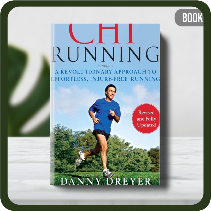 

Buku - ChiRunning: A Revolutionary Approach to Effortless Paperback