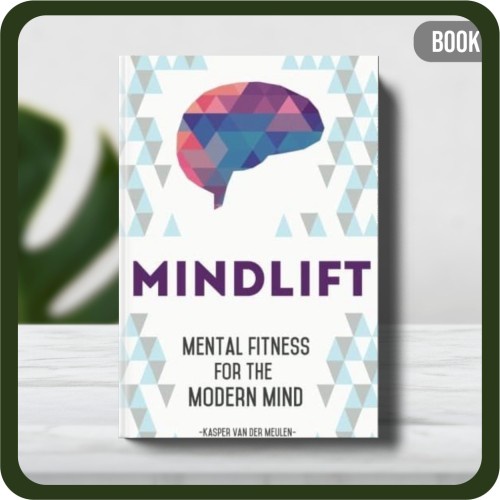 

Buku - Kasper van der Meulen Mindlift_ Mental Fitness for the Modern