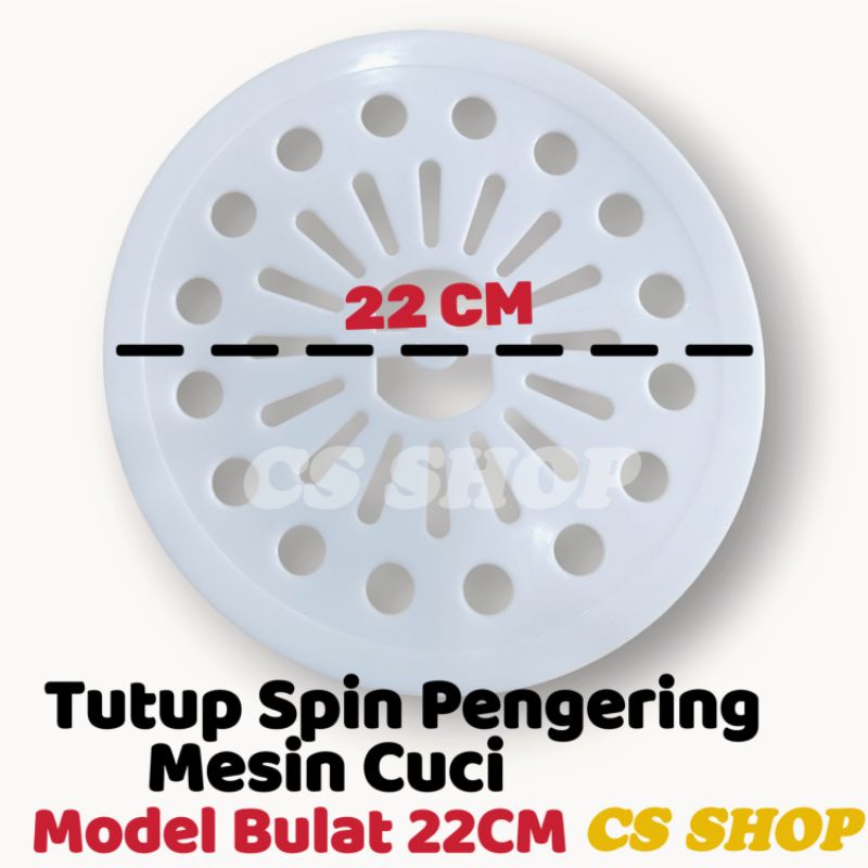 TUTUP PENGERING MESIN CUCI UMUM MODEL BULAT 22CM / SPINNER CUP 2 TABUNG