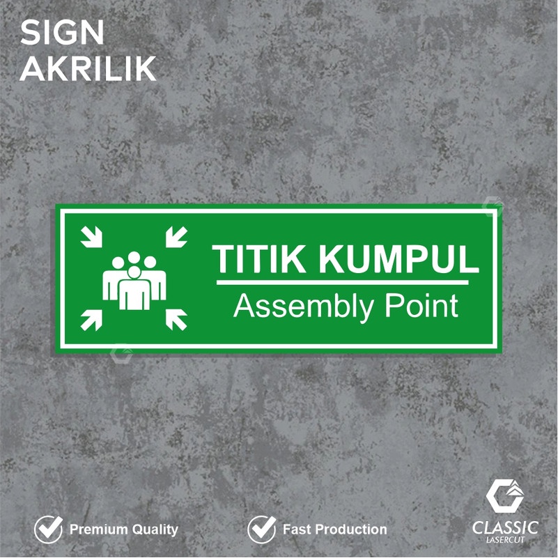 Safety Sign Board Akrilik "Titik Kumpul"