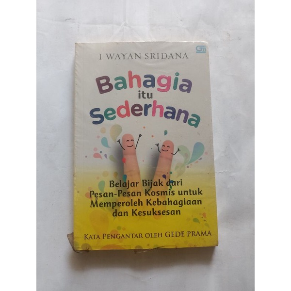 original BAHAGIA ITU SEDERHANA BELAJAR BIJAK DARI PESAN PESAN KOSMIS UNTUK MEMPEROLEH KEBAHAGIAAN DA