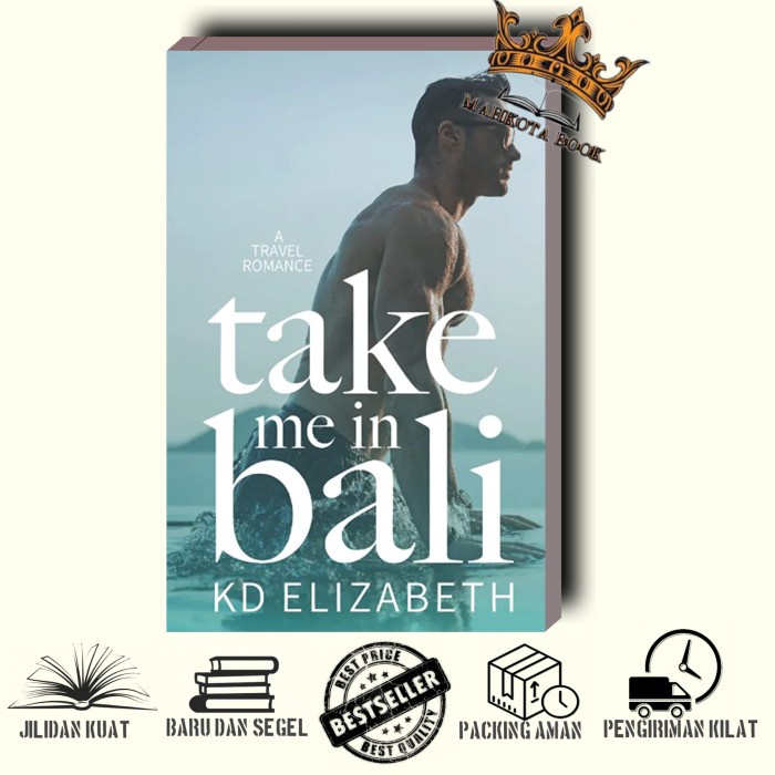 

Top Collection#Eng-Indo Version # Take Me in Bali by K.D. Elizabeth