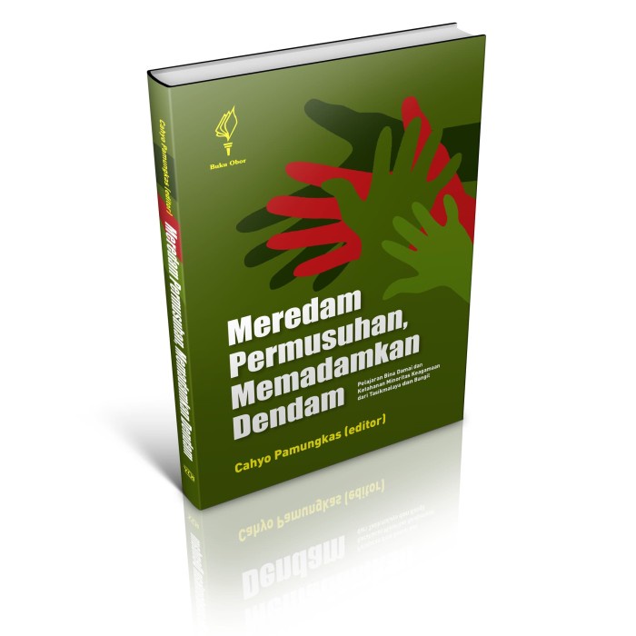 Hot Sale Meredam Permusuhan, Memadamkan Dendam: Pelajaran Bina Damai Dan Ketaha Terlaris