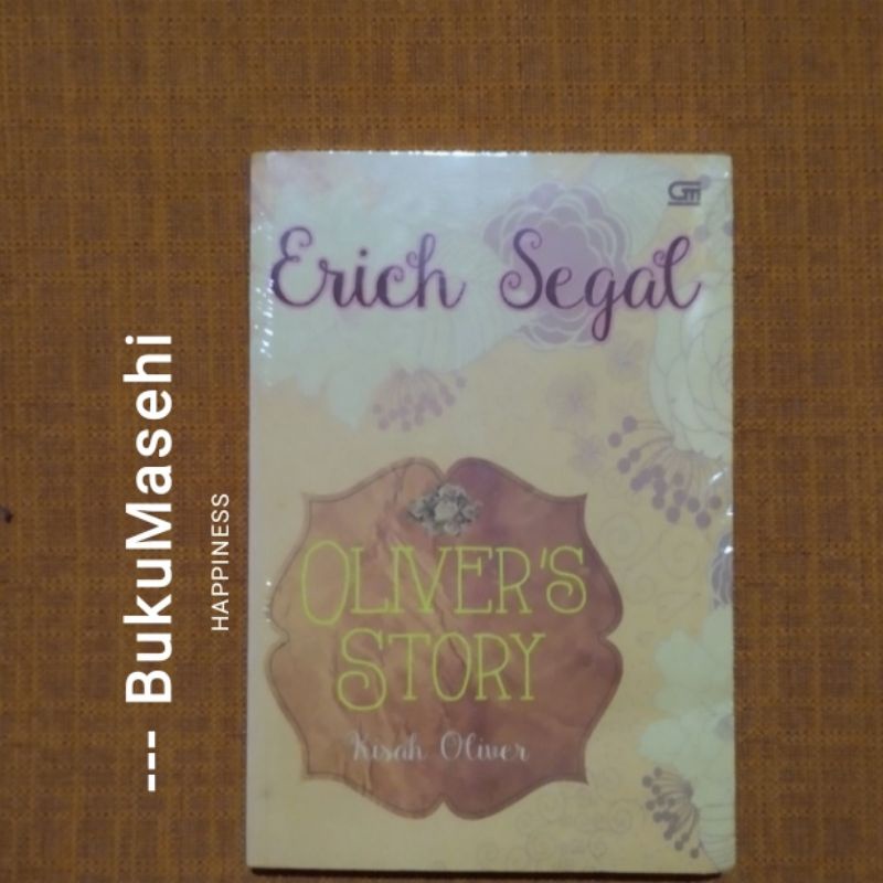 KISAH OLIVER (OLIVER`S STORY)-- Erich Segal