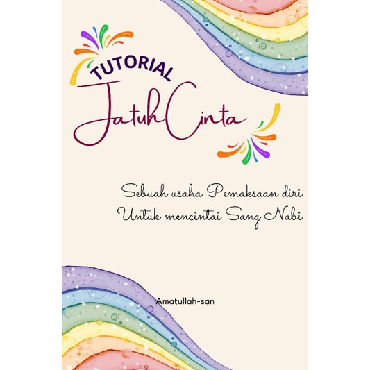 

Tutorial Jatuh Cinta by Amatullah-san