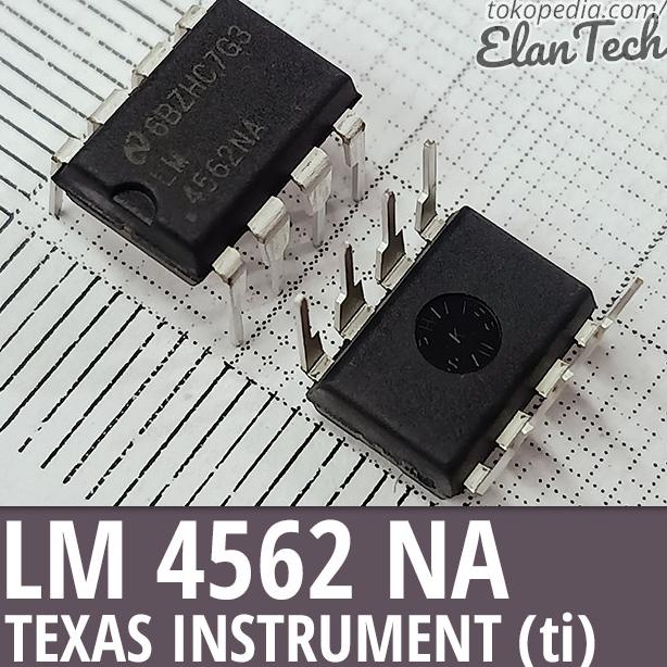 LM4562 / LM4562NA Texas Instruments TI Ori Original Asli Elan73c Ayo Beli