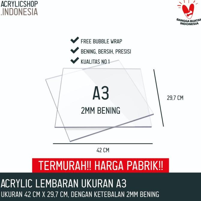 

Acrylic / Akrilik Lembaran Potongan Tebal 2MM Bening A3 (42 x 29,7 cm) hen01