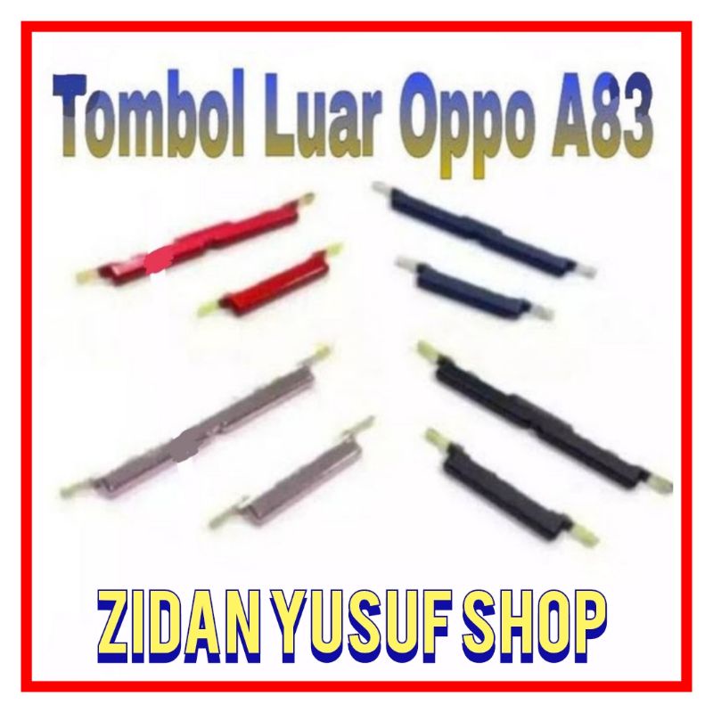 TOMBOL LUAR ON OFF VOLUME OPPO A83 PERNIK TOMBOL