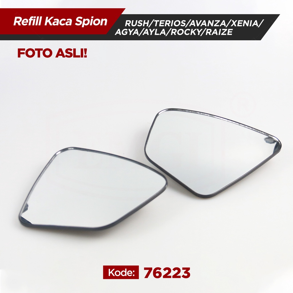 Kaca Spion Refill - Spion Mobil Rush Terios Avanza Xenia Agya Ayla - 76223