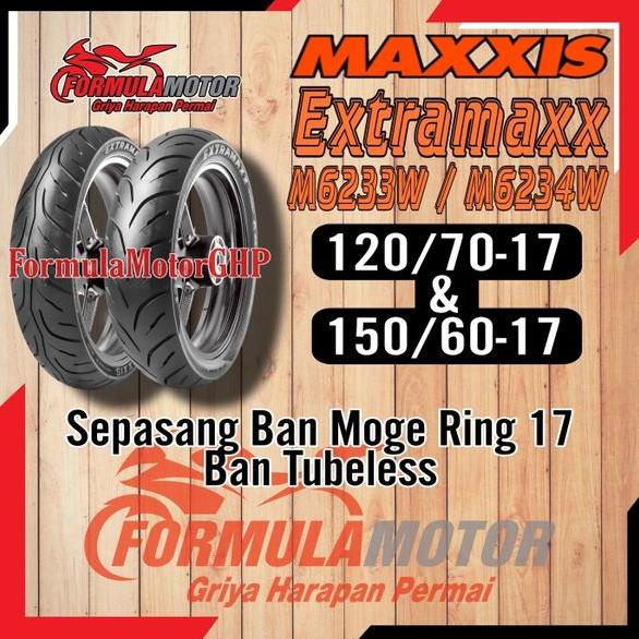 TERMURAH Jual 120 70-17 & 150 60-17 Maxxis Extramaxx Sepasang Ban Moge Ring 17