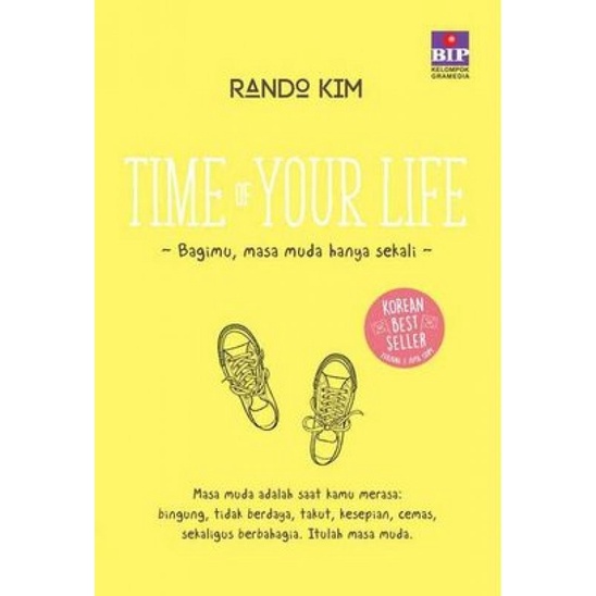MUST HAVE BUKU TIME OF YOUR LIFE OLEH RANDO KIM TERLARIS