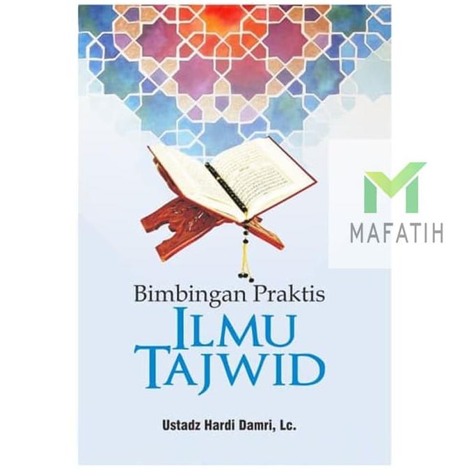 Siap COD Buku Bimbingan Praktis Ilmu Tajwid Ust. Hardi Damri Tafaqquh ORIGINAL