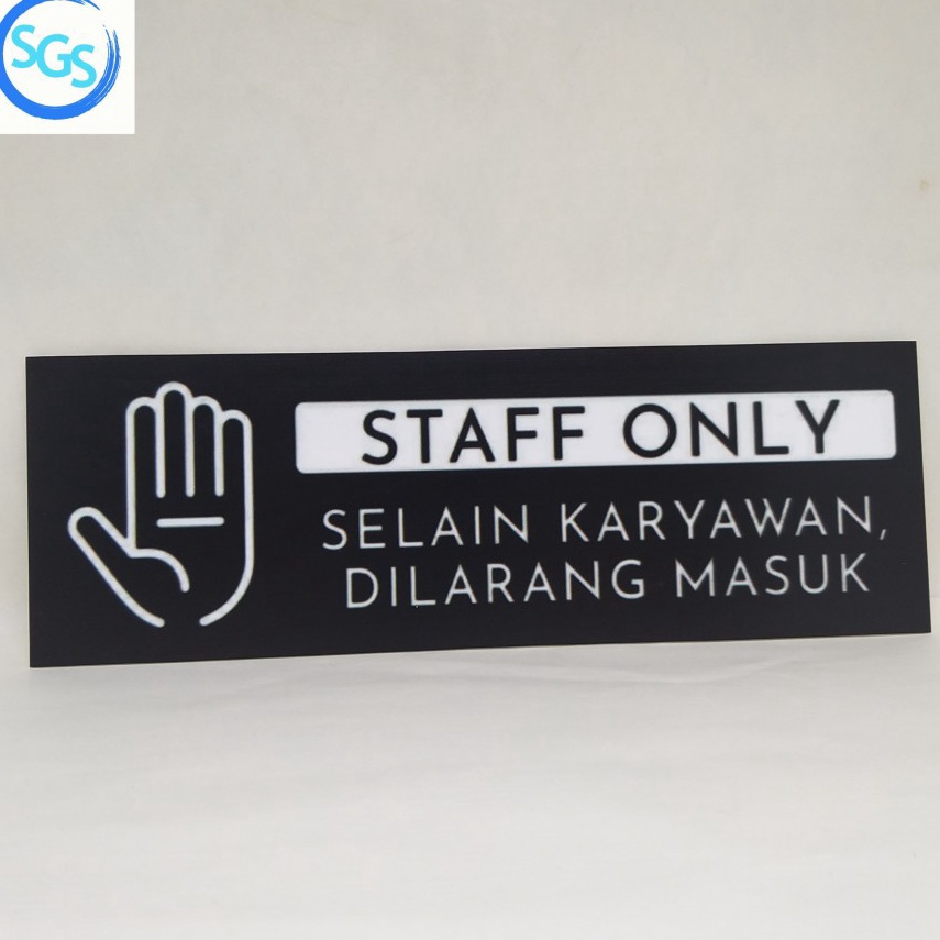 

Diskon Sign STAFF ONLY Acrylic I Signboard Akrilik UV Print MBR