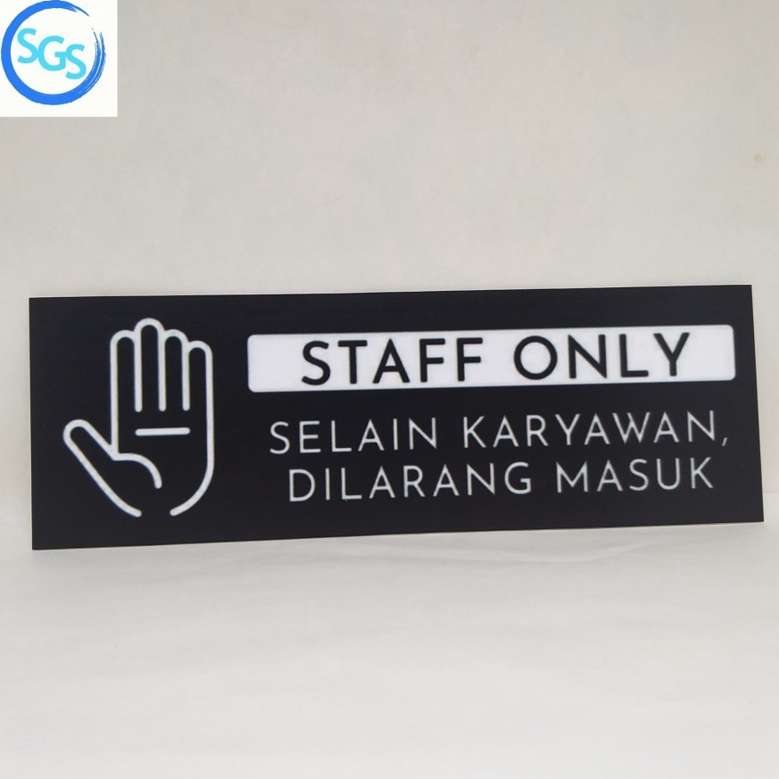 

Kemasan Baru.. Sign STAFF ONLY Acrylic I Signboard Akrilik UV Print C6H