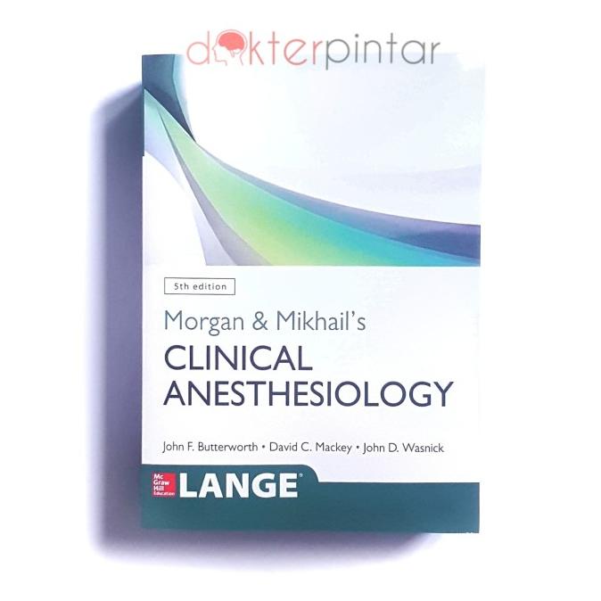 Buku Kedokteran Anestesi Morgan Mikhails Clinical Anesthesiology