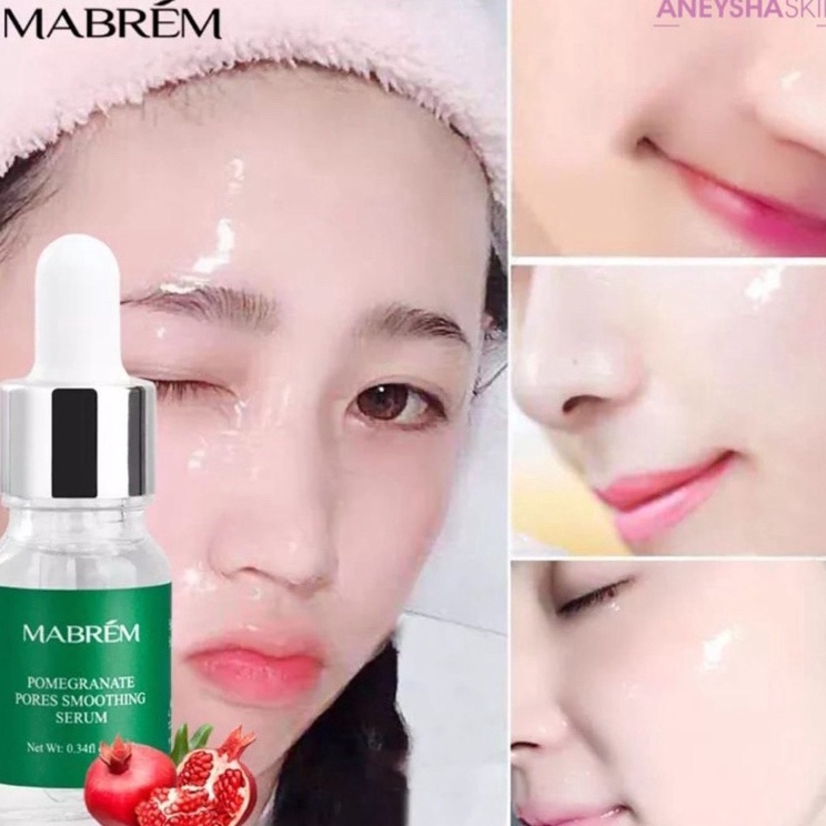 Sikat Sekarang MABREM POMEGRANATE PORES SMOOTHING SERUM/ SERUM OPEN PORE MENUTUP PORI-PORI WAJAH