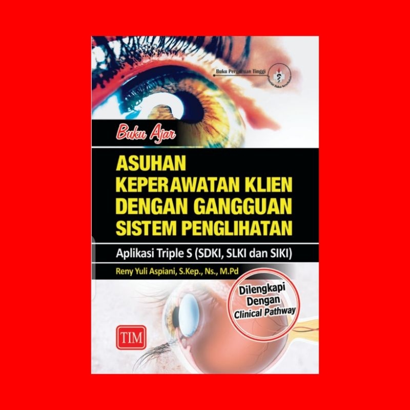 Asuhan keperawatan klien dengan gangguan sistem pengliatan aplikasi triple s sdki  slki dan siki 202