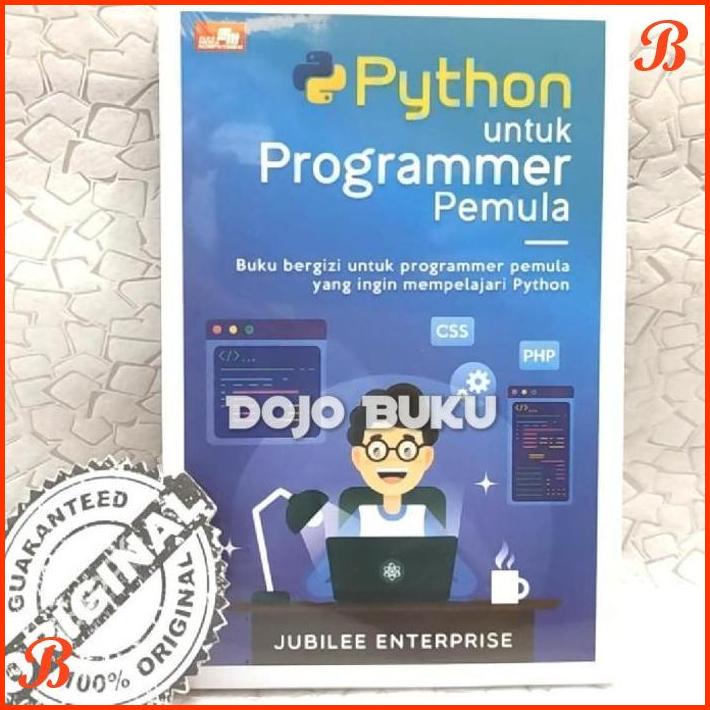 

BUKU PYTHON UNTUK PROGRAMMER PEMULA BY JUBILEE ENTERPRISE. | DJB