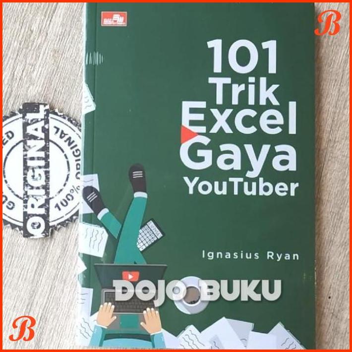 

BUKU 101 TRIK EXCEL GAYA YOUTUBER BY IGNASIUS RYAN | DJB