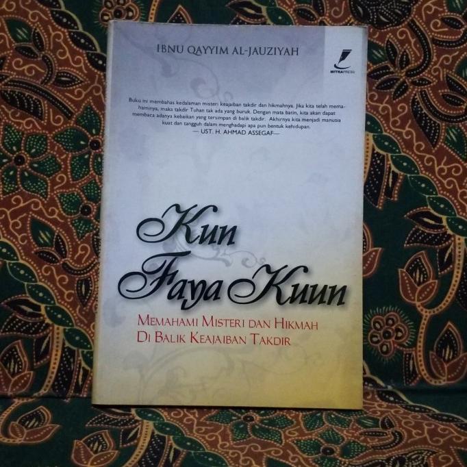 :=:=:=:=] Kun Faya Kun Memahami Misteri Dan Hikmah Di Balik Keajaiban Takdir