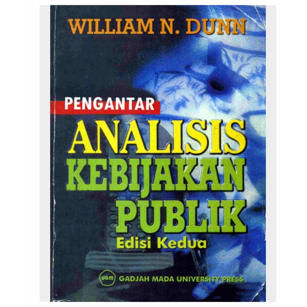 Pengantar Analisis Kebijakan Publik Edisi Kedua - William N Dunn - NR