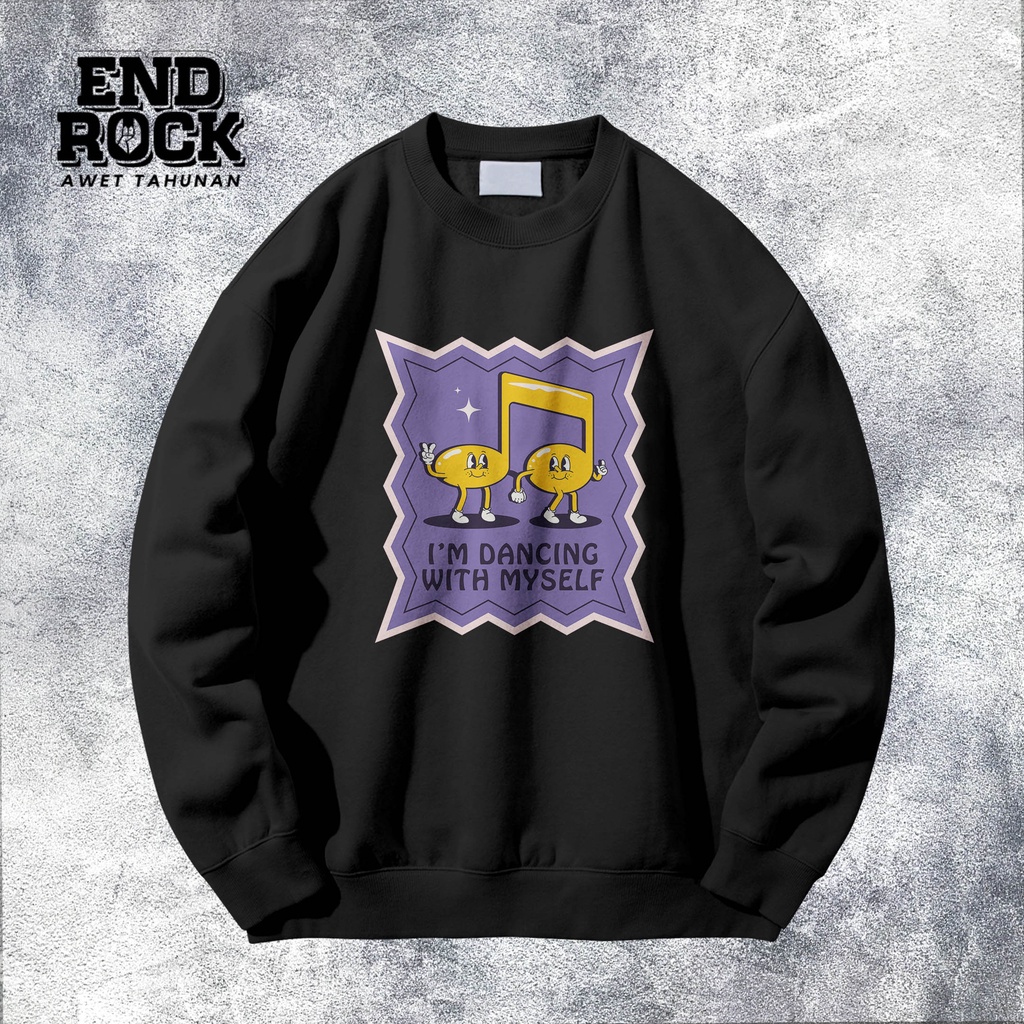 Crewneck Exclusive Original Endrock Tema Dancing Myself DTFS118