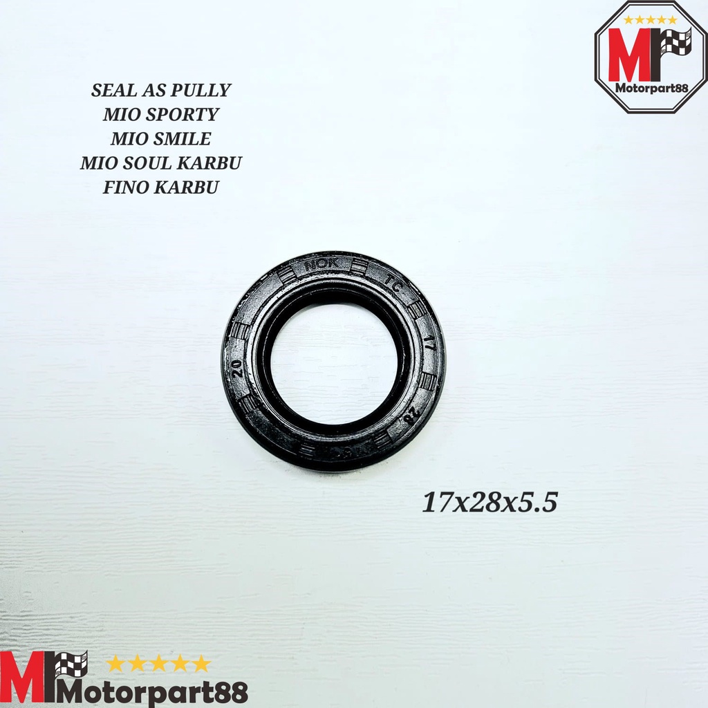 OIL SEAL AS PULLY PULI MIO SPORY SMILE MIO SOUL FINO KARBU 17*28*5.5