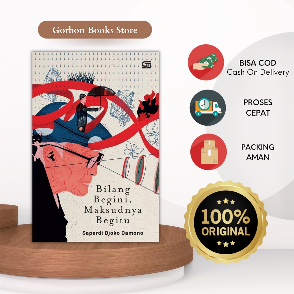 Bilang Begini, Maksudnya Begitu (Sapardi Djoko Damono)