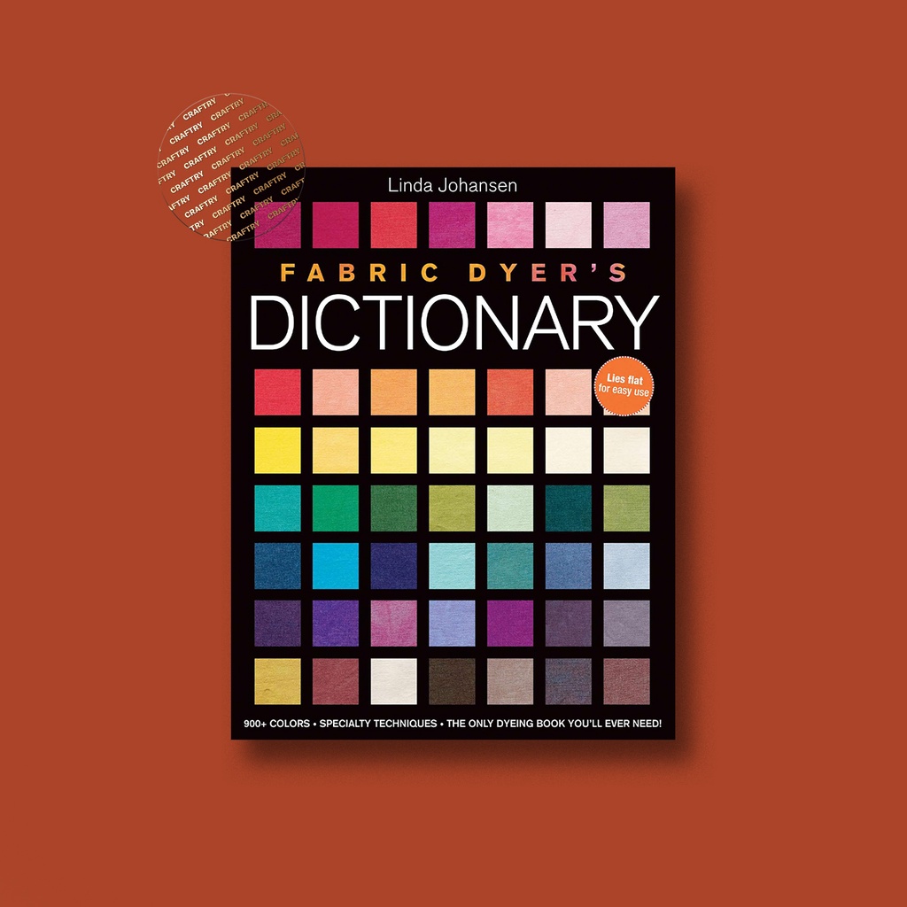 

Fabric Dyer's Dictionary - Linda Johansen