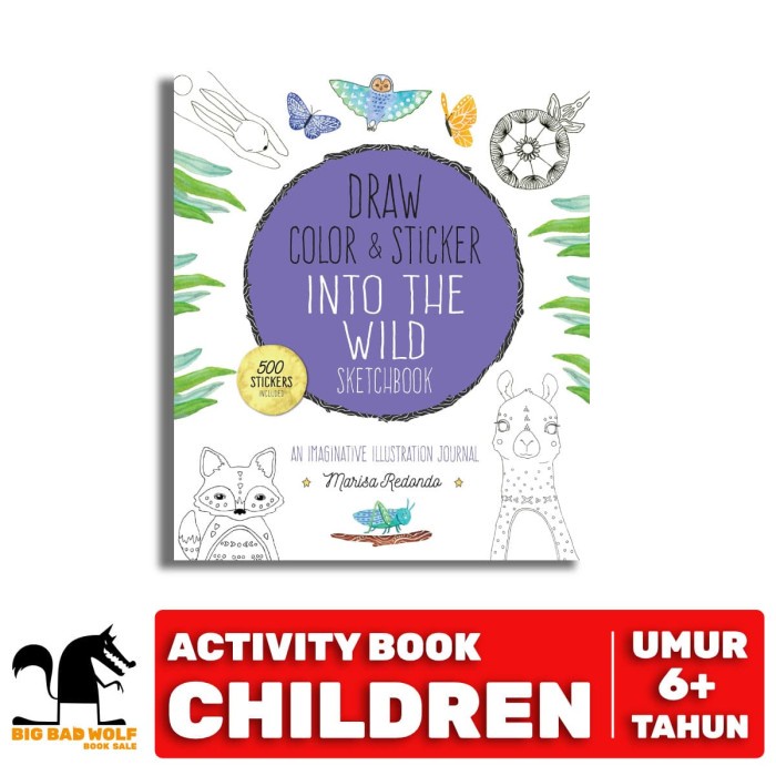 

DRAW, COLOR, AND STICKER INTO THE WILD SKETCHBOOK