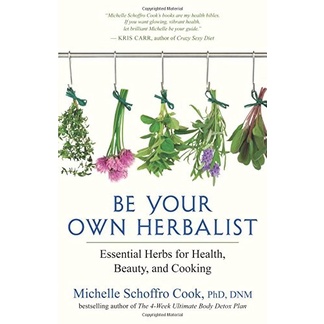

Be Your Own Herbalist: Essential Herbs for Health
