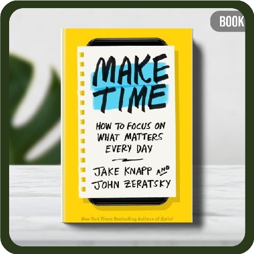 

Buku - Make Time How to Focus on What Matters Every Day Paperback