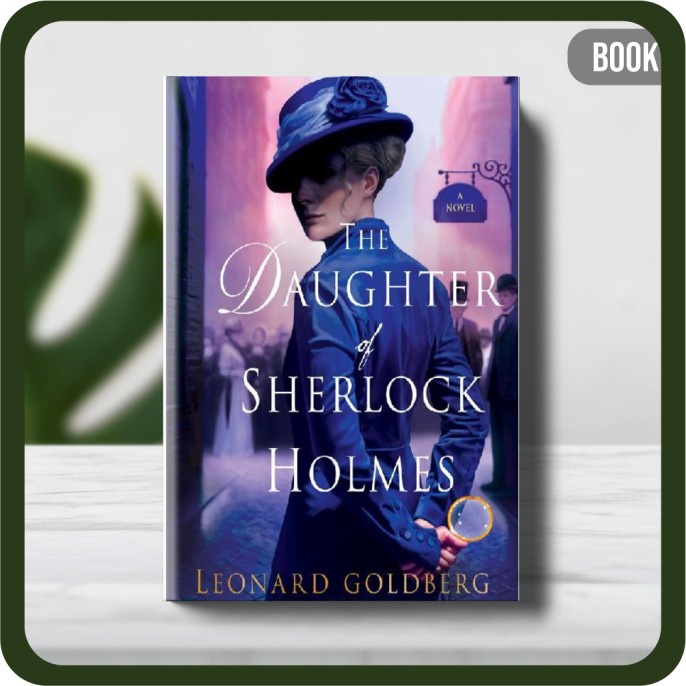 

Buku - The Daughter of Sherlock Holmes by Leonard Goldberg