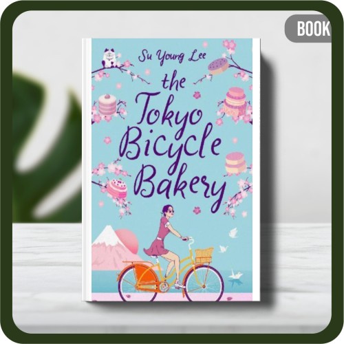 

Buku - The Tokyo Bicycle Bakery by Su Young Lee