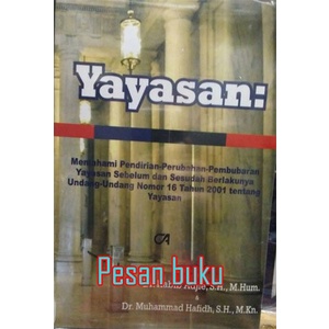Terlaris Buku Yayasan: Memahami Pendirian-Perubahan-Pembubaran Yayasan Sebelum
