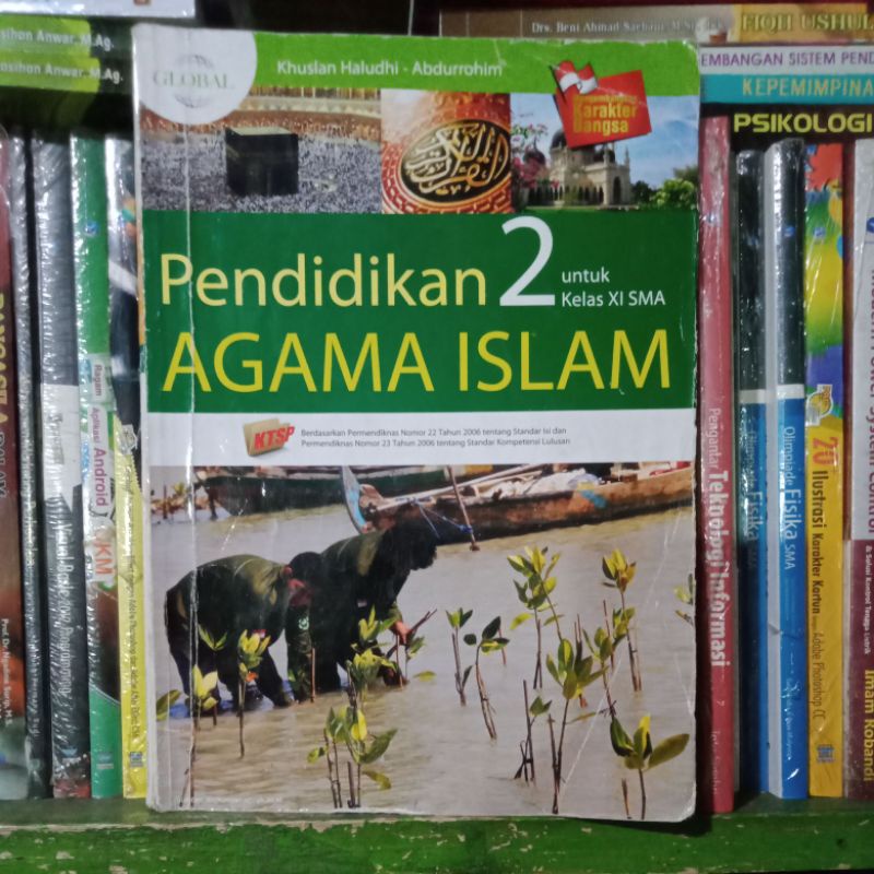 Pendidikan Agama Islam 2 Untuk SMA Kelas XI Khuslan Haludhi Global Tiga Serangkai KTSP Kode K-SMA 02