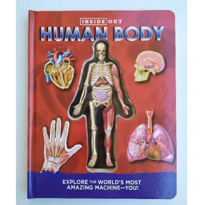 Inside Out Human Body: Explore the World's Most Amazing Machine-You