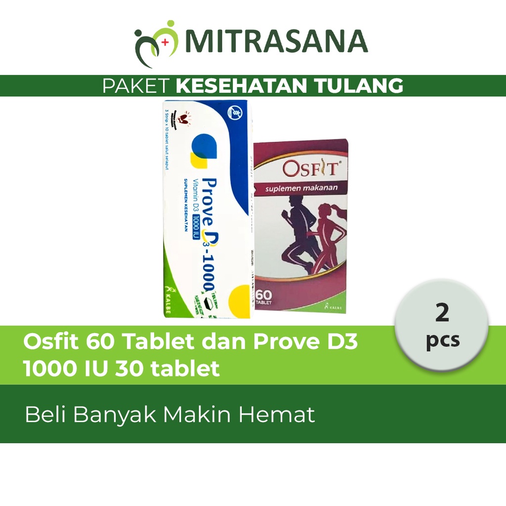 Suplemen Kesehatan Tulang Osfit 60 Tablet dan Prove D3 1000 IU 30 tablet