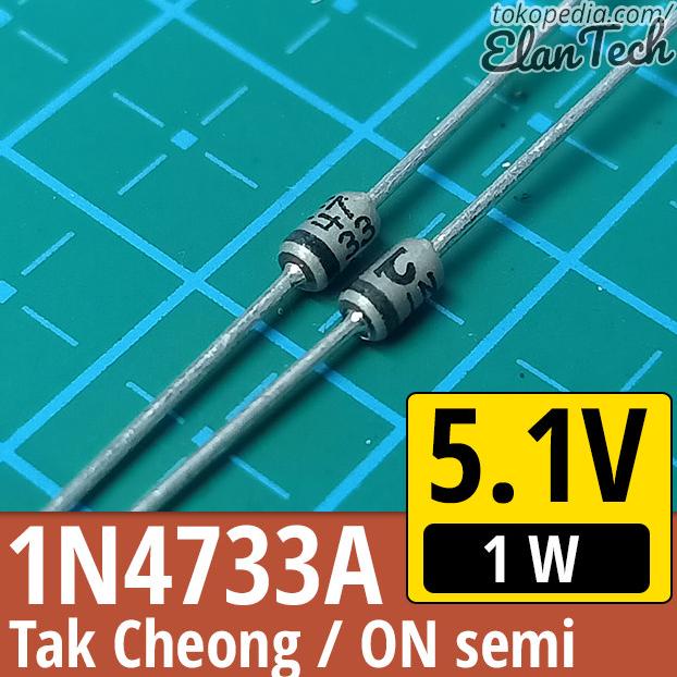 1N4733 Diode Zener 5.1V / 5V1 1W Tak Cheong / ON semi 1N4733A Elan73c dijamin